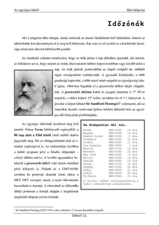 8. 11. A szövegdobozban a városokra vonatkozó részt tabulálással alakítsa ki! A tabulátorok pozíciója 5 cm és 7 cm. 12.