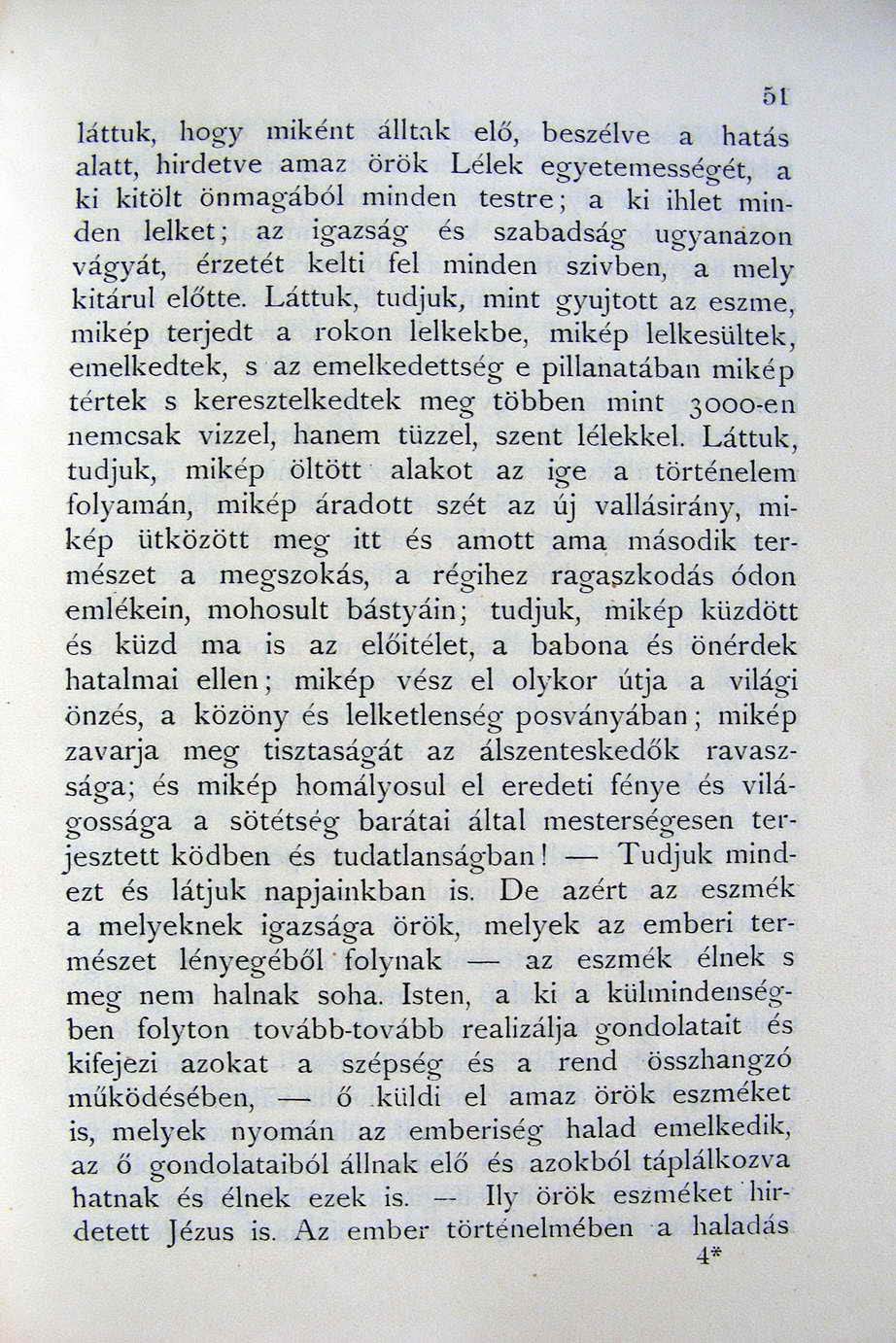 láttuk, hogy miként állt:lk e l ő, beszélve a hatás alatt hirdetve amaz örök Lélek eo-yetemesséo-ét a, b b, ki kitölt önmagából minden testre; a ki ihlet minden JeIket ; az igazság és szabadság