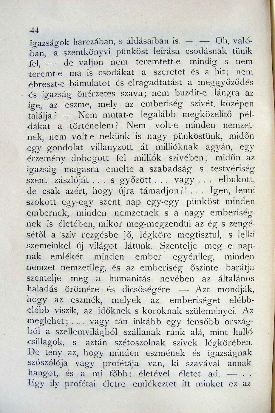 44 ;crazsáo'ok harczában, s áldásaiban is. - Oh, valób::::>an) : szentkönyvi plinköst leirása csodásnak tunik f el ele valjon nem teremtett-e mindig S nem '.