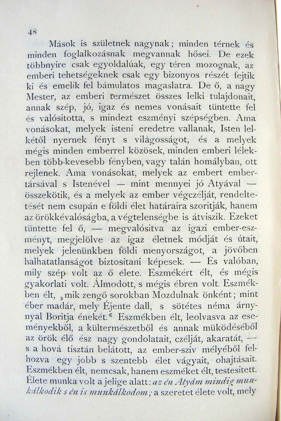 , l\fások is szül etnek nagynak ; minden té rnek és nlinden foglalk ozásnak megvallnak h őse i.