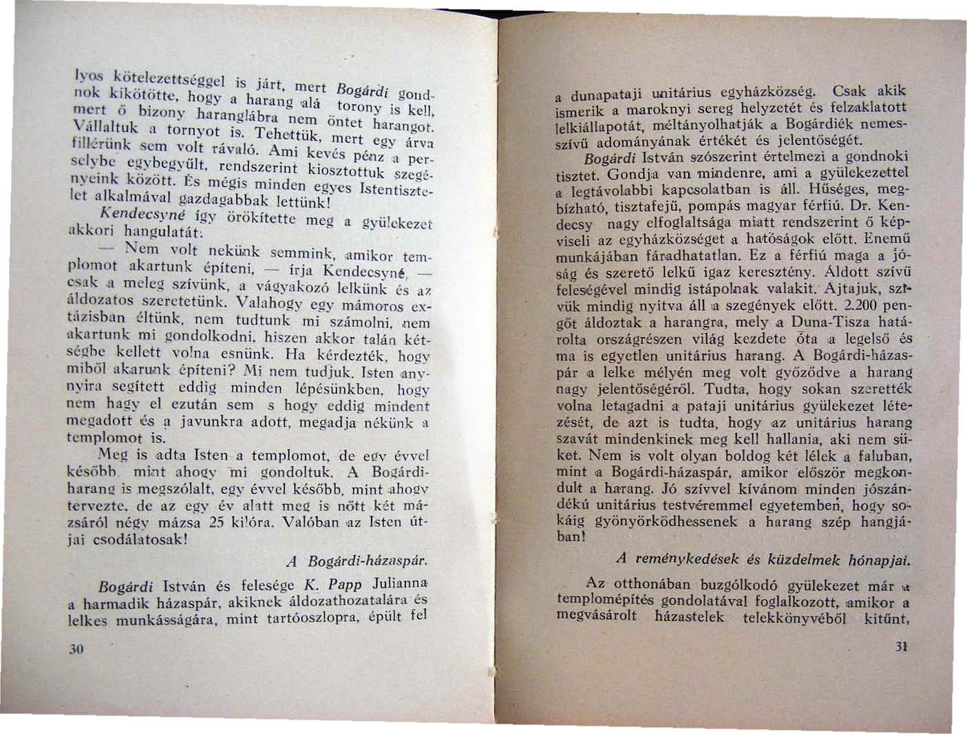 Iyas kötelezettseggel is J':írt nok k 'k "... mert Bogárdi d, ~ - o l~mc. hogy n haran J 'alá.goll _ mert o bizony h aran<jl"'b, g.. torony IS kell. V ' II I ;;' '' r.