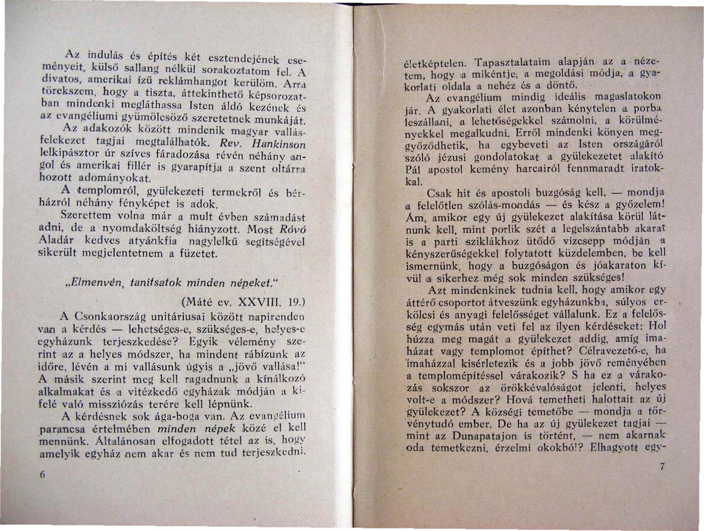 . A ~ in~ul:~s és épít6s két esztendejénck csc ~c ~lyel t. kuls? s~ l~ a ~ g nélkül sorakozta tom fcl. A d.!vatos, amerika i IZU rckl:'linh angot kerül öm A t o rek s~cm.