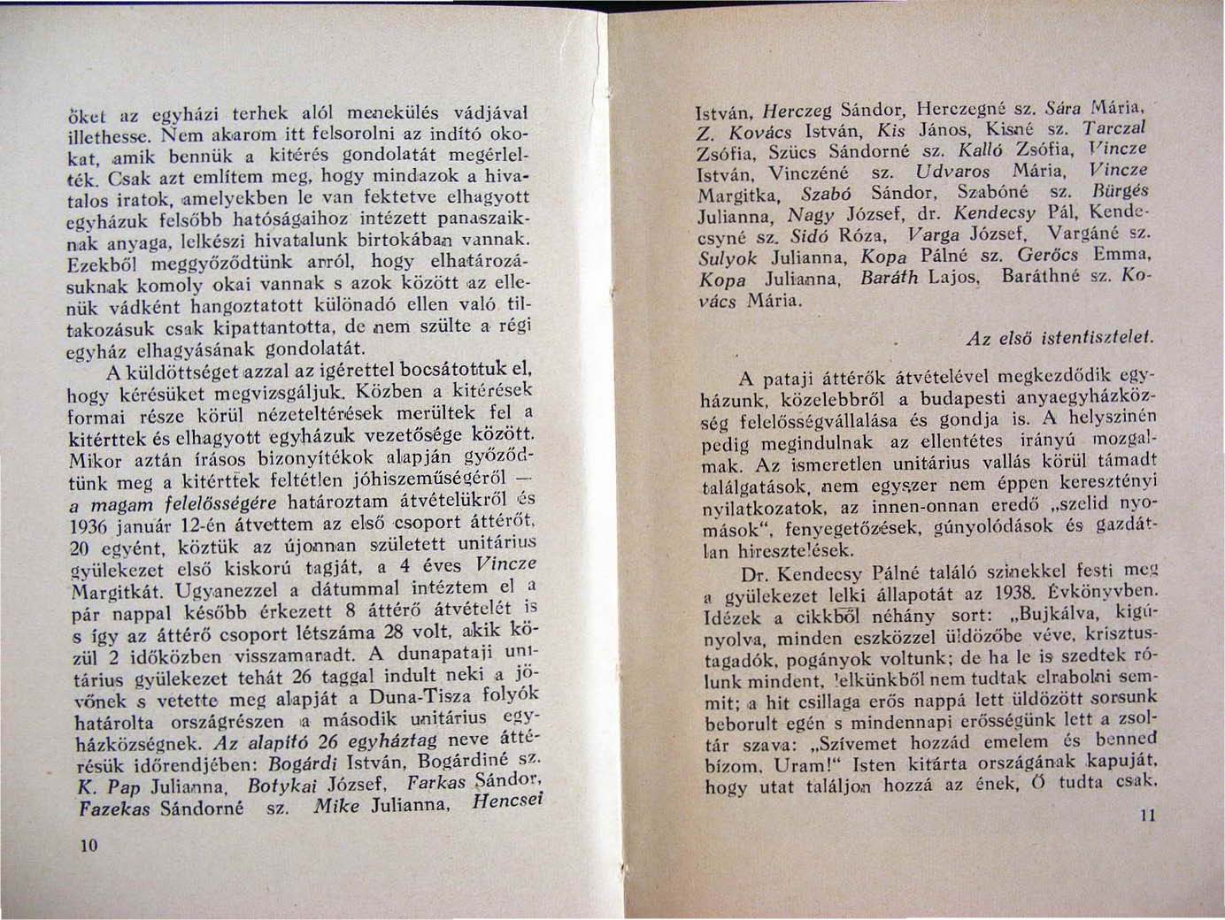 -------------------------... ---------- ökel az egyházi terhek al61 mcnckülés vádjával ilicthcssc. Nem akmo'ffi itt felsorolni az indító okokat, a mik bc nn ü~ a kité rés gondolatát megérl elték.