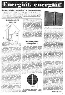 Energiát, energiát! Hogyan lehet a semmivel is vizet melegíteni 53 T együk azonnal hozzá, hogy a csodák ideje már rég elmúlt, a semmiből tehát mégsem lehet energiát nyerni.