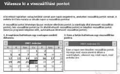 Rendszer-visszaállítás Minden új program telepítése magában hordozza azt a veszélyt, hogy a telepítés után összeomlik, működésképtelenné válik operációs rendszerünk.