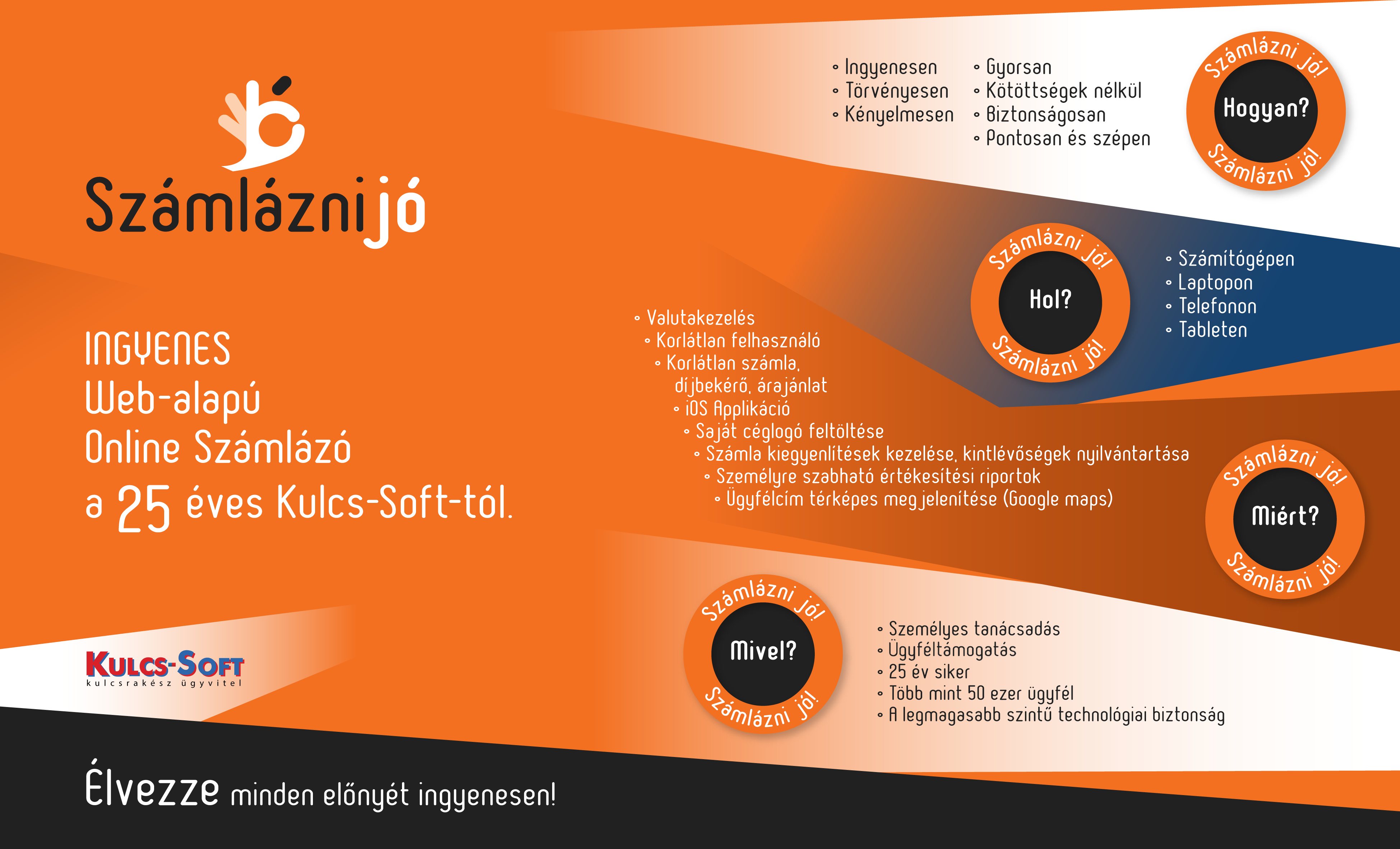 Részletes Funkciótáblázat Számlázni Jó és Számlázni Kényelmes Általános Információk Platform független működés Felhasználók száma Hálózatos működés Bizonylattömbök kezelése Pénznemek és árfolyamok