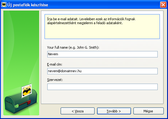 4. E-mail cím megadása Név: az Ön neve E-mail cím: a megadott teljes e-mail cím.