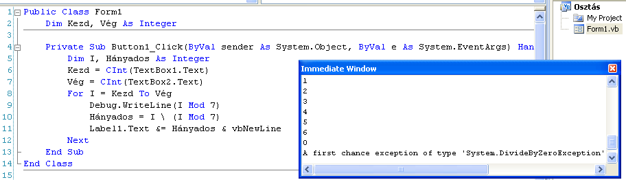 A továbbiakban a hibakereső eszközök kezelésére mutatunk példát. A Visual Studio Express változata nem ismeri a nyomkövető üzemmódot, ezért erre nem térünk ki.