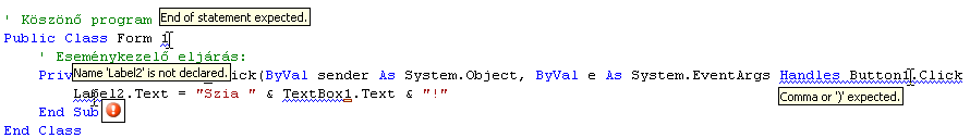 Az önállóan futtatható program készítéséhez le kell fordítanunk a forráskódot gépi kódra (illetve a.net köztes kódjára). A fordítást a Build/Build parancs segítségével végezhetjük el.