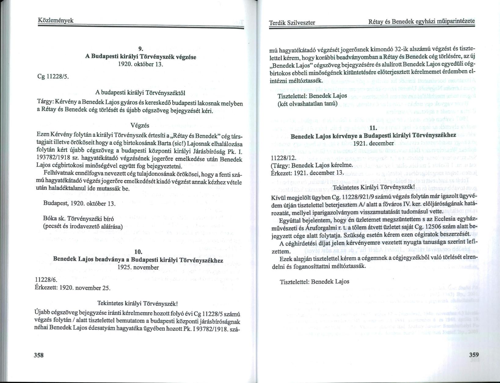 Közlemények Terdik Szilveszter Rétay és Benedek egyházi mwparintézete Cg 11228/5. 9. A Budapesti királyi Törvényszék végzése 1920. október 13.