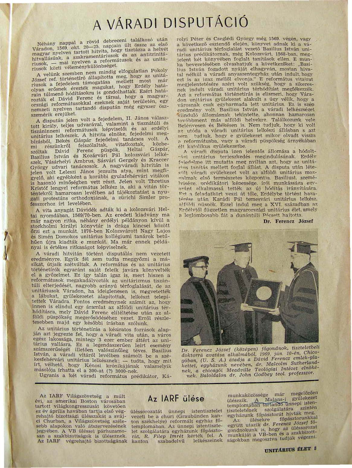 A VÁRADI Dl SPUT ÁCIÓ.. "d debreceni találkozó után Néhány nappal a rov,: II jain ült ÖIlSte az e!ső Váradon, 1569. okt 2?t-h"~V'~' PhOgy tisztána a helvét magyar nyelven turto l U.