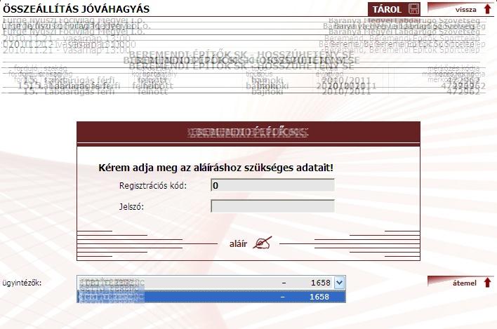 Lehetőségek: 1. verzió: amennyiben ismeri a hitelesítést végző személy a kódját és jelszavát, azok beírása után az ALÁÍR gombot kell megnyomni. 2.