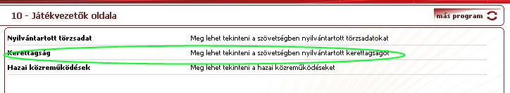 Kerettagság: A Személyes adatok / saját menüpontban a Kerettagság menüpontot