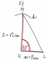 szerkesztés menete: 1. KL; KL = 5 cm 2. LKX ; LKX = 90 3. k; k(k, 12 cm) 4. M; 5. KLMΔ X M k 5.