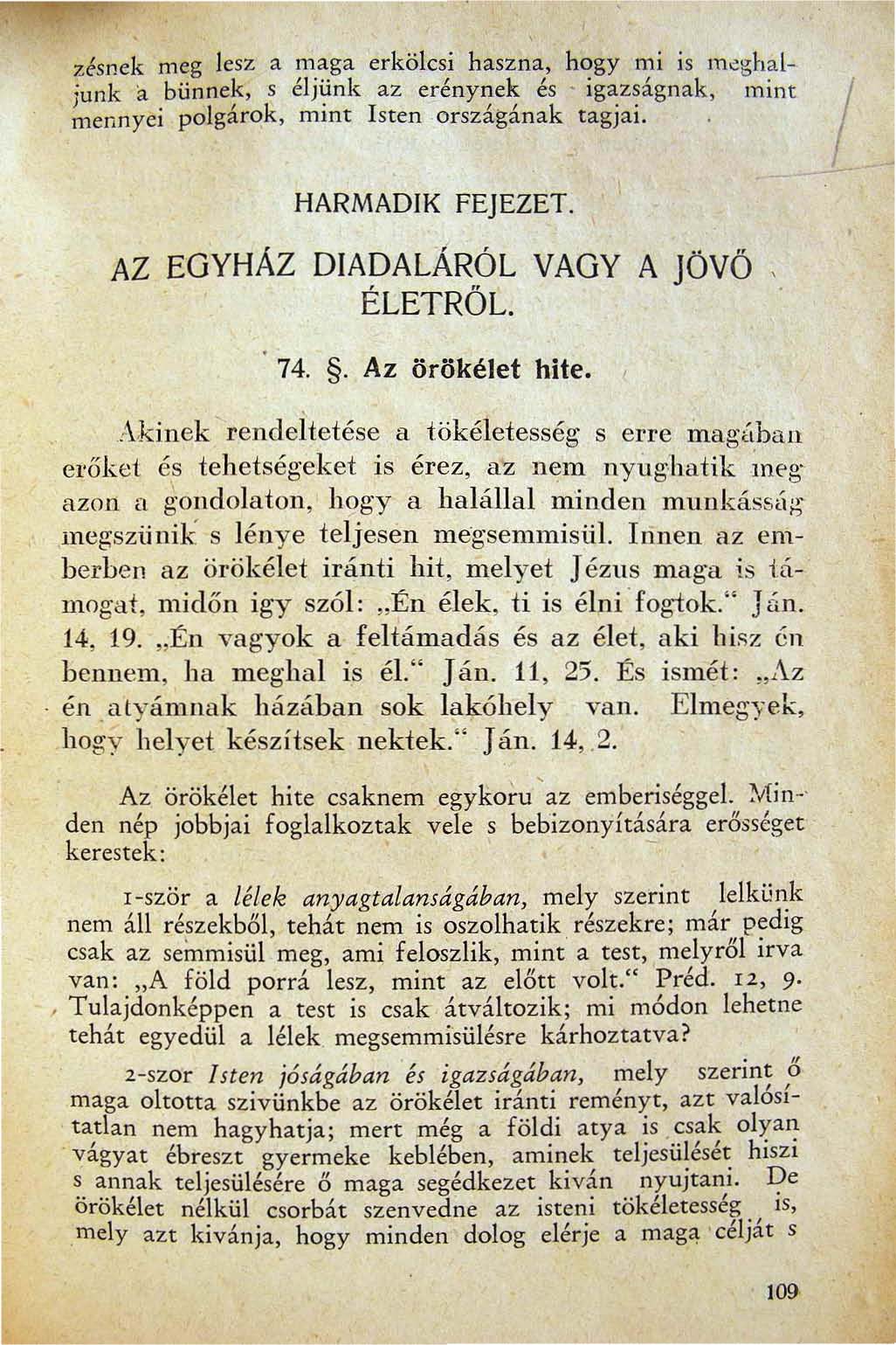 zésnek meg lesz a maga erkölcsi haszna hogy mi is meghal ;unk a bünnek s éljünk az erénynek és. igazságnak pol gáro k mint Isten országának tagjai. ~1en n ye i mint HARMADIK FEJEZET.