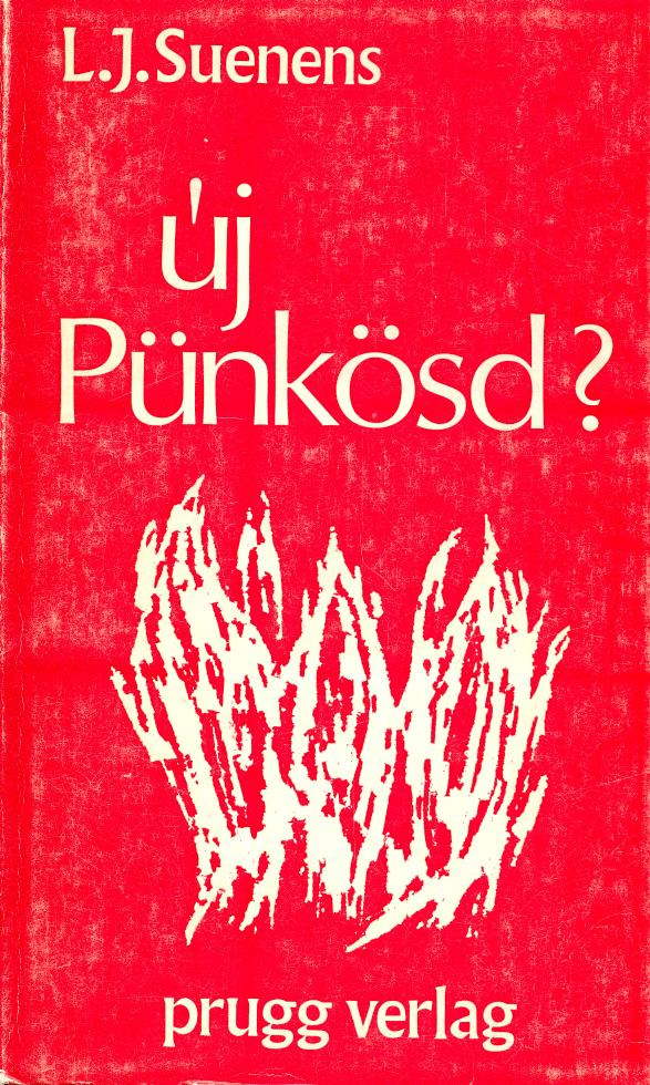 PPEK 521 Leo Jozef Suenens: Új Pünkösd? Leo Jozef Suenens Új Pünkösd?