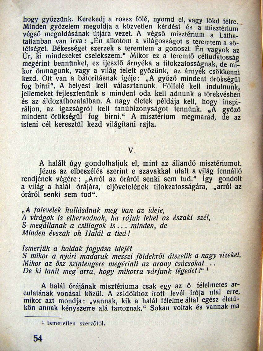 hogy győzzunk. Kerekedj a rossz fölé, nyomd el, vagy lökd félre Minden győzelem megoldja a közvetlen kérd ést és a mi szté riu~ végső megoldásának t'ltjára vezet.