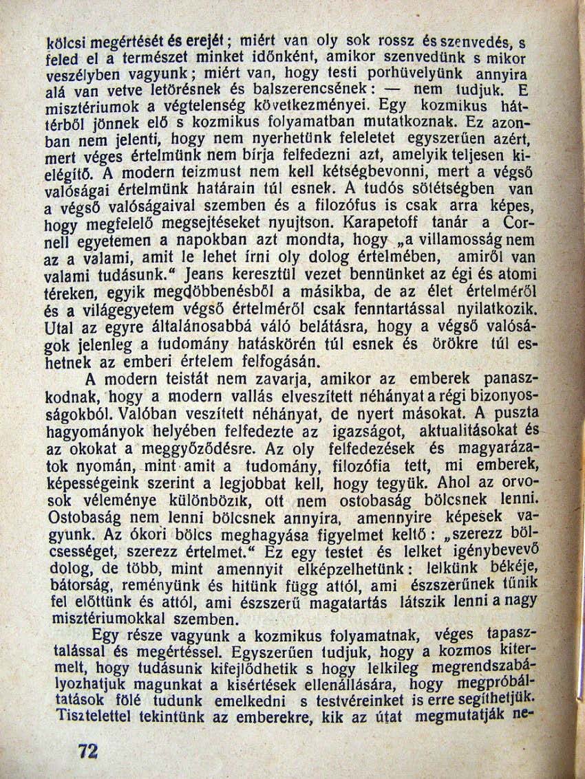 kölcsi megértését és erejét j miért van oly sok rossz és szenvedés s fejed el a természet minket időnként, amikor szenvedünk s mikor veszélyben vagyunk; miért van, hogy fesli porhuvelyunk annyira alá