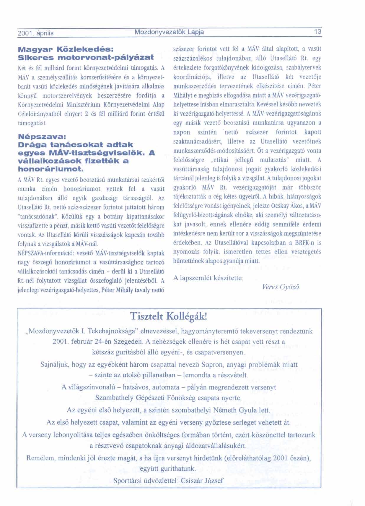 2001. aprilis Mozdonyvezetijk Lapja 13 Magyar Kozlekedes: Slkeres motorvonat-p&ly&zat Ket es El millihrd forint komyezetv4deh thogatis.