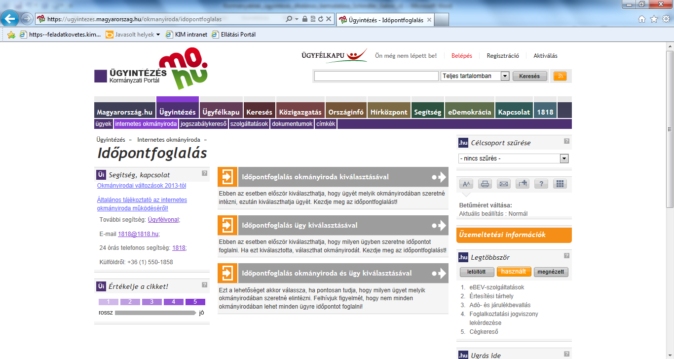 - Vannak olyan okmányirodák, ahol az időpontfoglalás a KEKKH által működtetett és a www.magyarorszag.