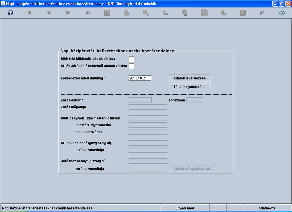 Ez a zárás már kormányablakonkét értendő. Valamennyi adat a fenti felület használatával automatikusan átemelésre kerül az adott szakrendszerekből.