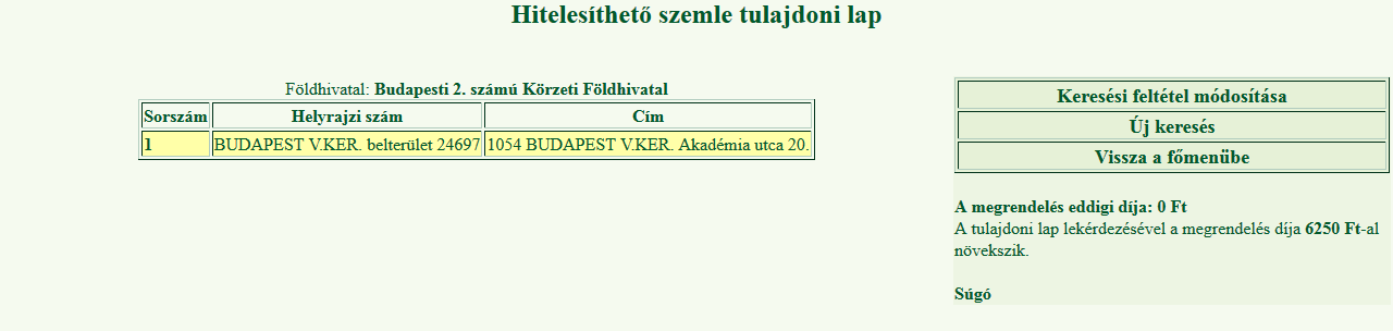 Tagolt cím: ᅳ Helységnév (kötelező) ᅳ Közterület neve (kötelező) ᅳ Közterület jellege (legördülő menüből) ᅳ Házszám (kötelező) ᅳ Épület, lépcsőház, szint, ajtó (opcionális) Speciális cím: Ha a