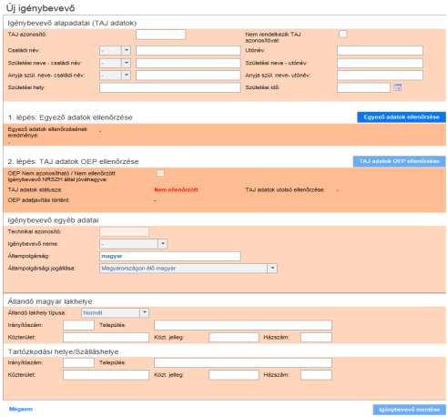 3.3. ÚJ IGÉNYBEVEVŐ ADATAINAK RÖGZÍTÉSE Új igénybevevő rögzítése esetén a TAJ ellenőrzés eredménye a következő lehet: TAJ ellenőrzés Eredmény Leírás 1. lépés Egyező adatok ellenőrzése 2.