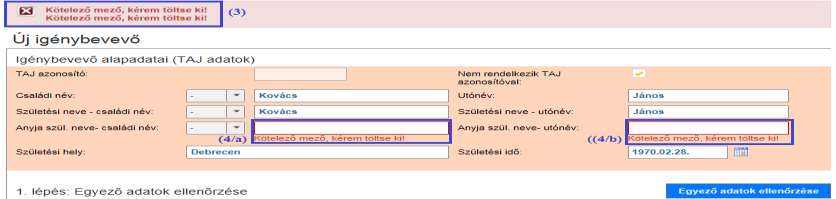 A hiányok pótlását követően az egyező adatok ellenőrzése elvégezhető. FIGYELEM! A rendszerben a dátumokat kizárólag az alábbi formátumban lehet megadni: ÉÉÉÉ.HH.NN.