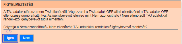 rendszertől: Igen válasz esetén, a sikeres mentésről tájékoztat a rendszer.