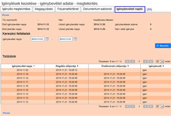 4.3.3. Napi igénybevételek automatikus átkönyvelésének ellenőrzése Az Igénylések kezelése Igénybevétel adatai menüpontban kattintson az