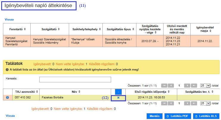 A (11) Igénybevételi napló áttekintése képernyőn a (12) igénybevétel jelét, jelre módosítottuk.