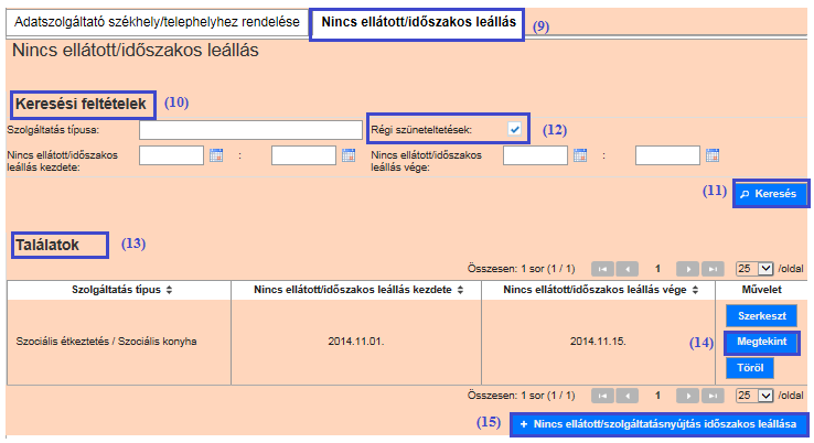 A funkció eléréséhez kattintson a (9) Nincs ellátott/időszakos leállás fülre.