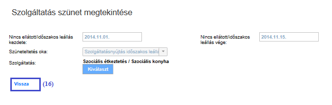 A listában alapértelmezetten azok a leállások jelennek meg, amelyeknek időszaka arra az időtartamra esik, amelyen belül igénybevételt lehet rögzíteni az adott szolgáltatásra.