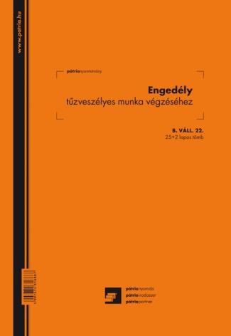 12 Tűzveszélyes munka engedélyezése: Tűzveszélyes munkát tilos olyan helyen végezni, ahol tűz vagy robbanás lehet.