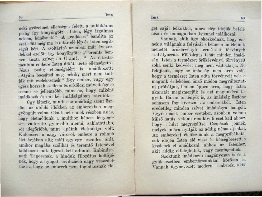 .. m. neki gyözelmet ellenségei felett. a pu,blikánus pedig így könyörgött: " ste~, légy rs,nlmas nekem. bünösnek!" A "va\lluios" bandita?z &!