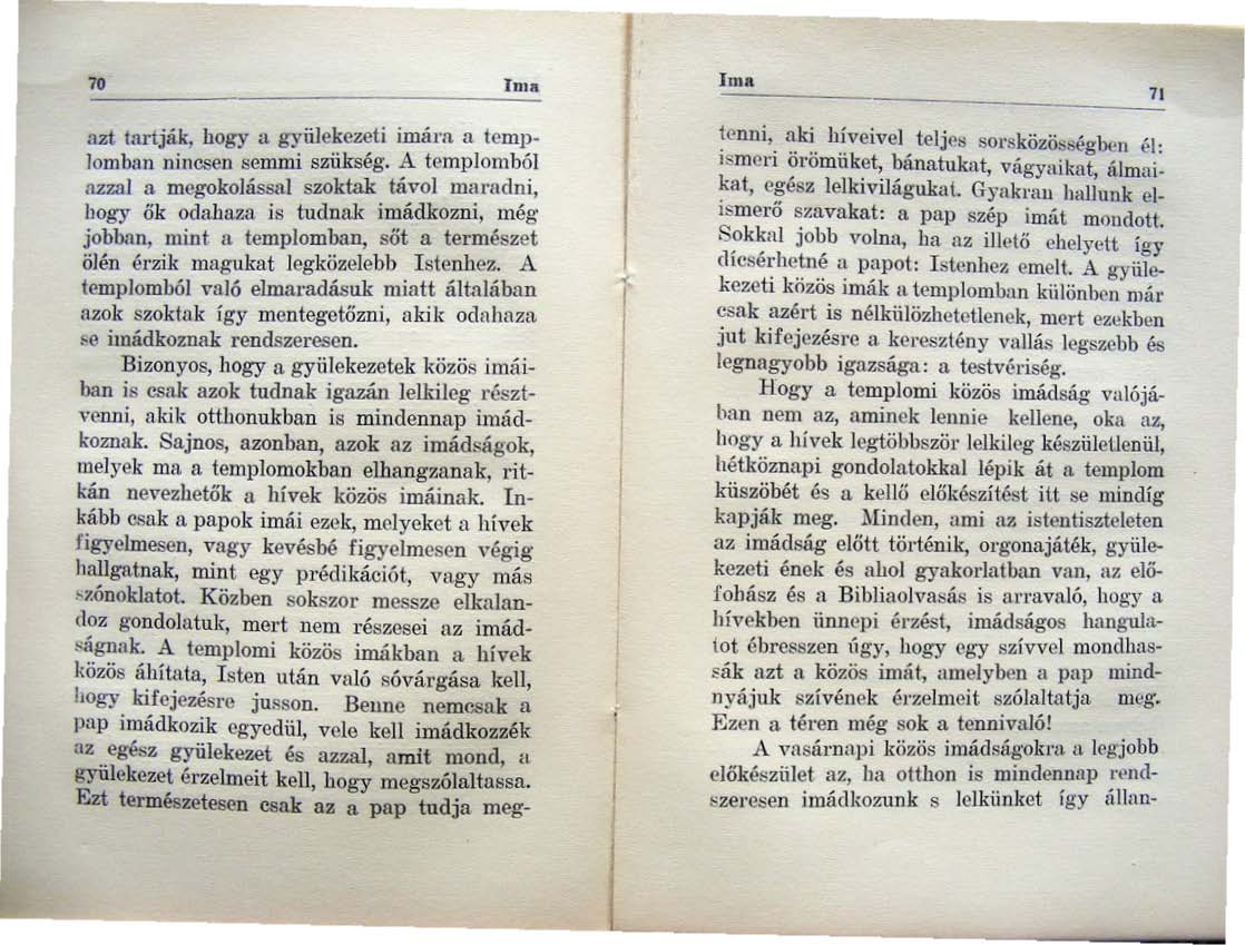 70 mil azt tartják, hogy a gyülekezeti imám a ternp. lombl nincsell semmi szükség.