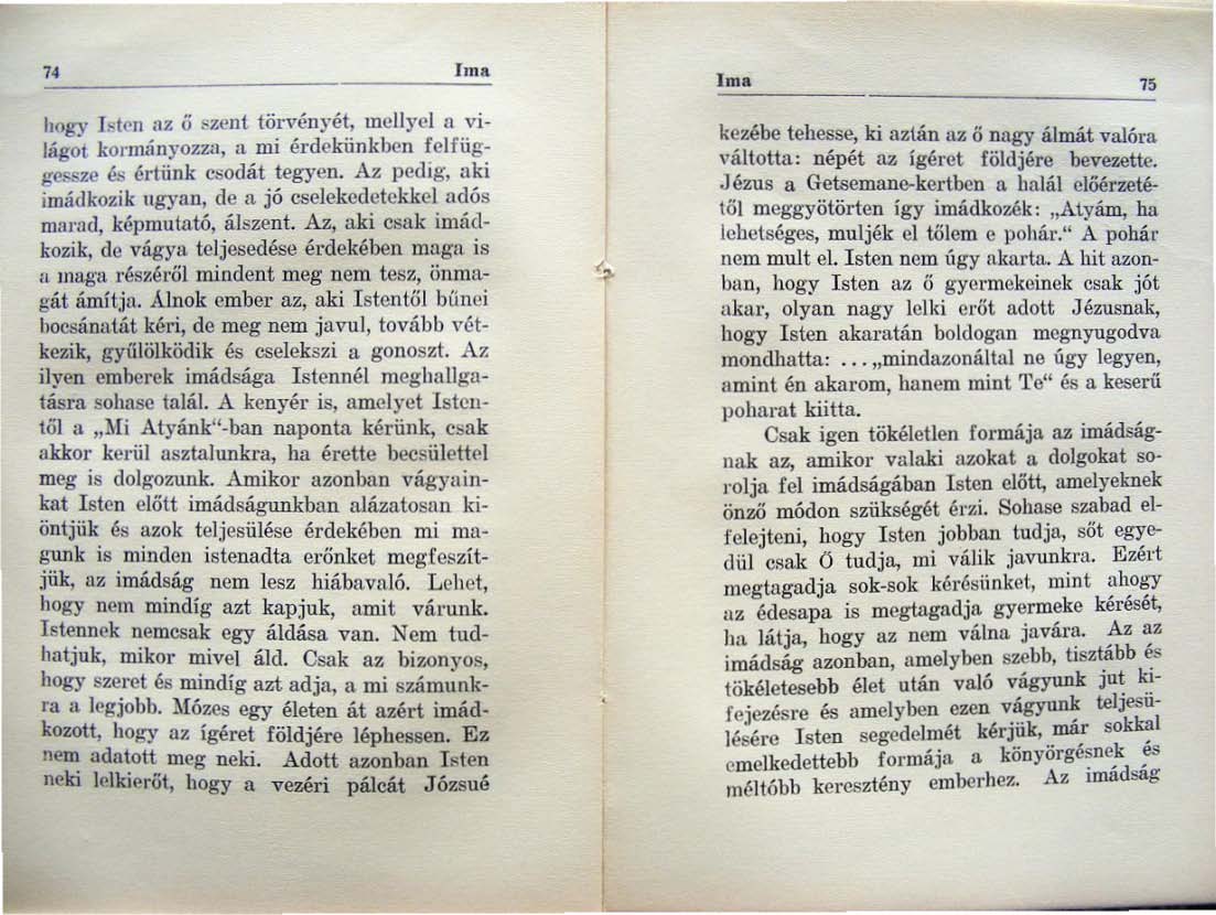 14 lilla hogy J.c;t('n [lz ö ~ZC Jlt lö:\:ényé~~ mcllyel fi.:villigot korrniinyozztl, a ml erclckunkbcn ~elfug~ gessze és értünk csodát tegyen. Az pc<!