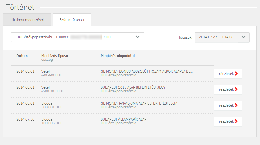 Számlatörténet Az ön által a Budapest Banknál vezetett, az Online Befektetési Rendszerében kezelt értékpapír számláin könyvelt megbízásokról a Számlatörténet menüpont alatt találhatók összesítő
