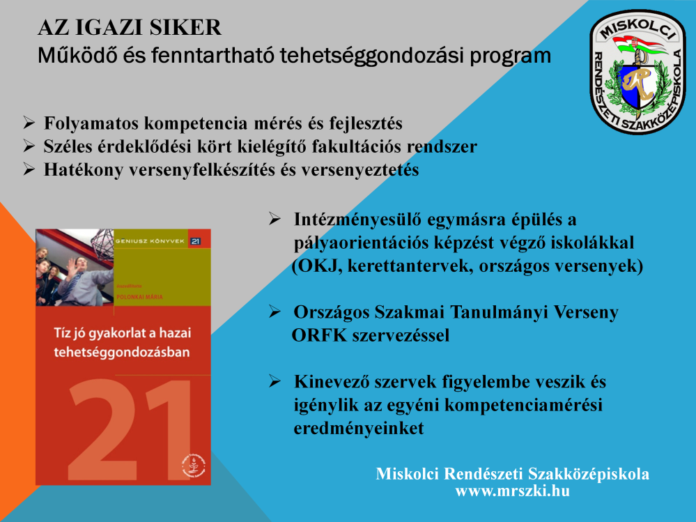 A kiemelkedő rendezvények, az önmagukért beszélő versenyeredmények és az oklevélben megnyilvánuló elismerések mind-mind visszaigazolásai a tehetséggondozás területén végzett hatékony munkánknak.