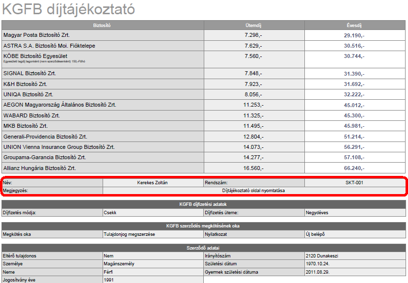 26 A díjtájékoztató oldal nyomtatása A díjtájékoztató képernyő kinyomtatható, és az ügyfélnek átadható.