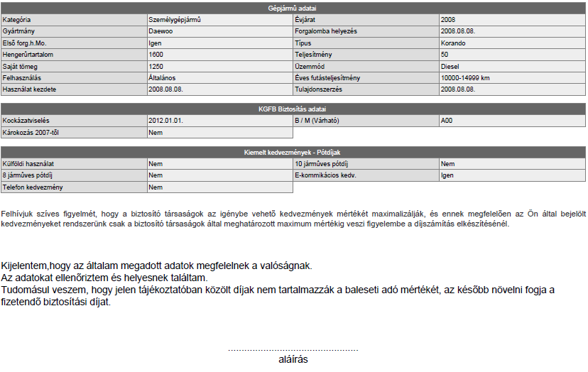 27 41. ábra: A díjtájékoztató oldal nyomtatási képe A CKB rendszer által generált dokumentumok (így a díjtájékoztató nyomtatási képe is) PDF file formátumban készülnek el.