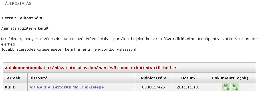 30 Ajánlat lezárása A CKB Trend rendszerben csak hiánytalanul, és hibátlanuk kitöltött ajánlati adatok megadása után készíthető el a szerződés.