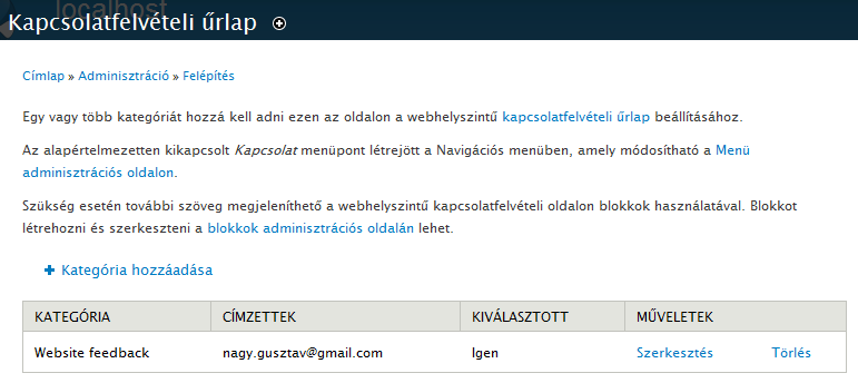 9.3. A Contact modul 171. oldal 9.21. ábra. Kapcsolatfelvételi űrlap beállításai Egyszerűbb weboldalon elegendő a címzettek listáját módosítani (Szerkesztés), vagy bővíteni.