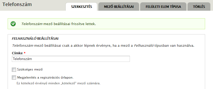 12.3. Felhasználói profilok 233. oldal 12.10. ábra. Telefonszám mező létrehozása A Mentés után a szokásos beállításokat láthatjuk.