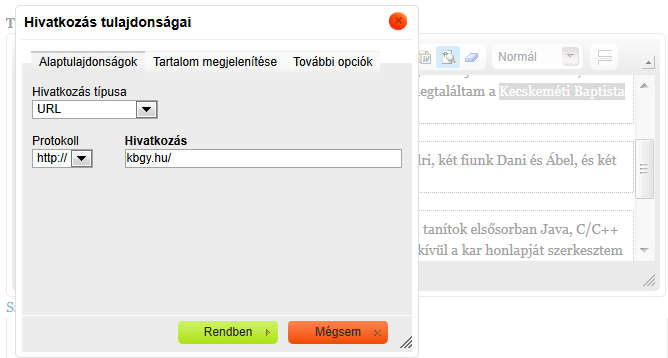 2.4. A vizuális szerkesztők használata 65. oldal 2.45. ábra. Link létrehozása Külső weboldalra mutató link esetén (mint most is) elegendő a webcímet begépelni vagy beilleszteni a http:// nélkül (2.46.