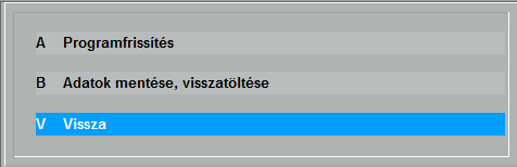 14. Programfrissítés, Adatok mentése, visszatöltése (8) Ez a menüpont az adatok mentésére, visszatöltésére és új verzió feltöltésére szolgál.