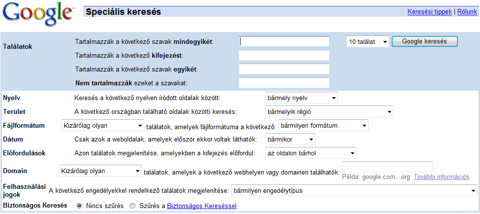 A Google speciális kereső használata 25 Megadhatjuk, hogy: Mely szavak forduljanak elő biztosan a keresésben (Logikai ÉS kapcsolat).