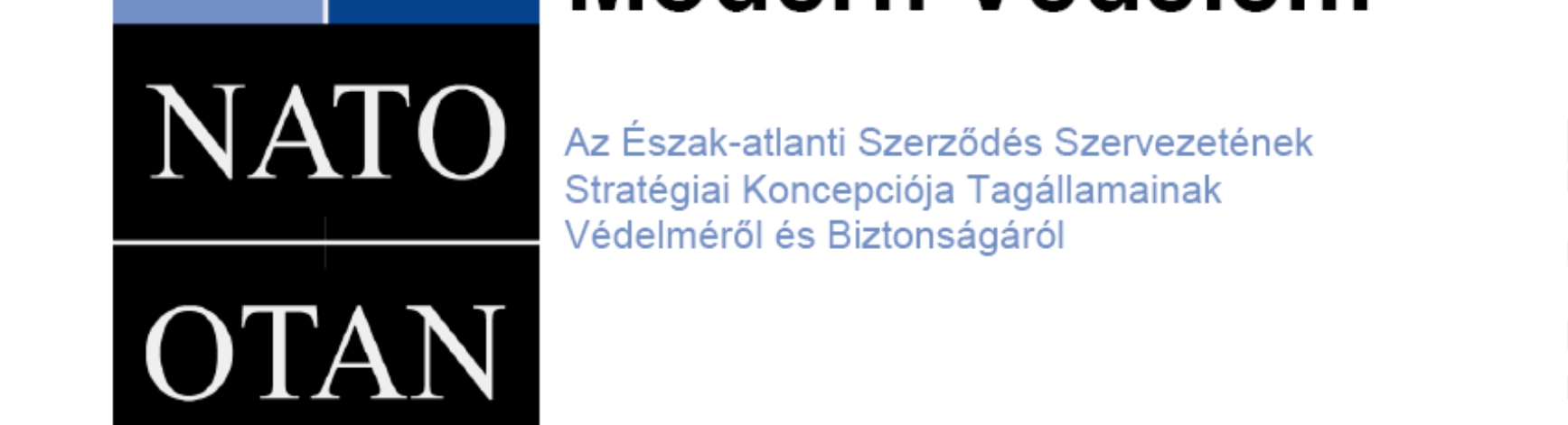 Az első kiberháború története NATO Stratégiai Koncepciója Tagállamainak Védelméről és Biztonságáról, 2010. Lisszabon: 4. a. Kollektív védelem.