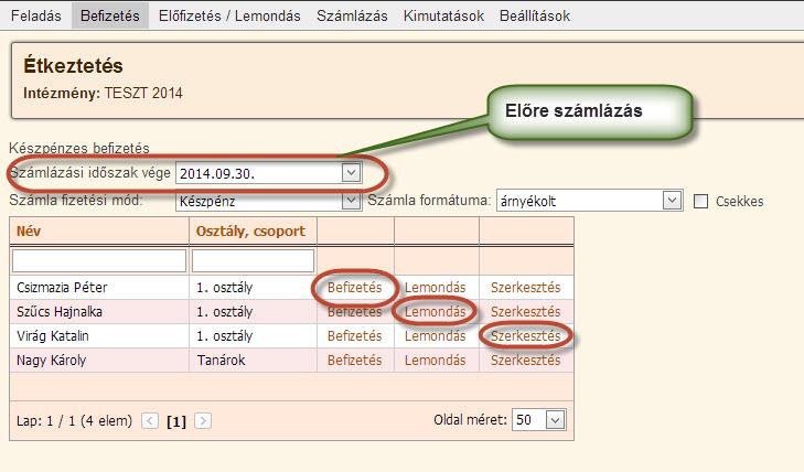 A befizetési képernyőn be kell állítani a számlázási időszak végét. A program a megadott időszak végéig esedékes, eddig még nem számlázott étkezés díját számolja ki. Például: 1.