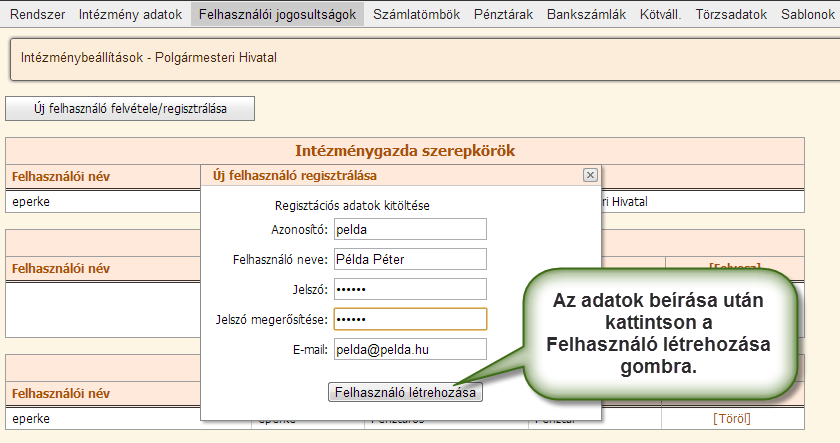 Ha már létezik ezzel az email címmel felhasználó a rendszerben, akkor hozzáadja ehhez az intézményhez is, ha nem létezik, akkor megjelenik a következő ablak: Itt azonosítónak adja meg a